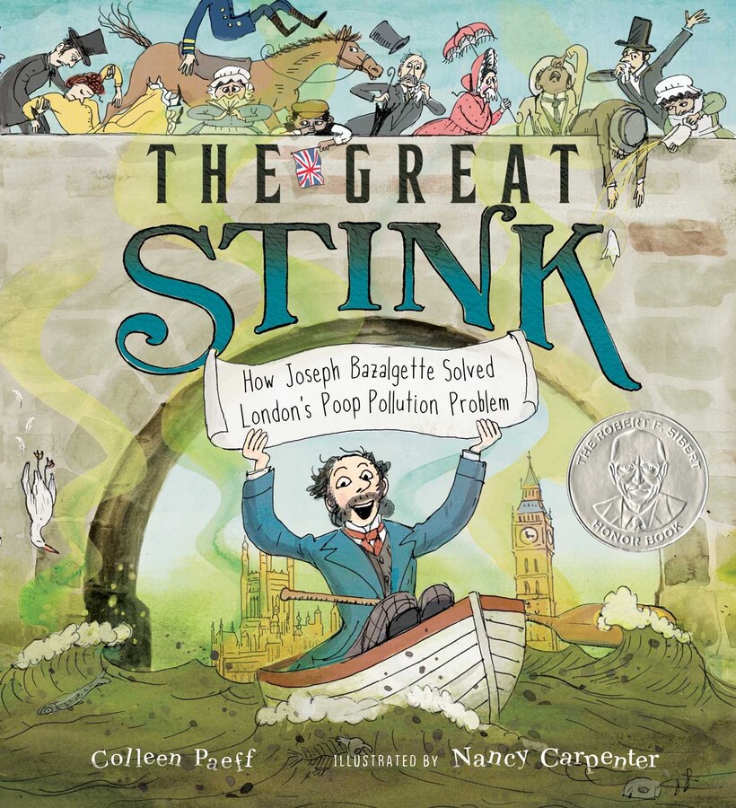 The Great Stink is an illustrated book that details engineer Joseph Bazalgette and his quest to solve London’s poop pollution problem in the mid 1800s.