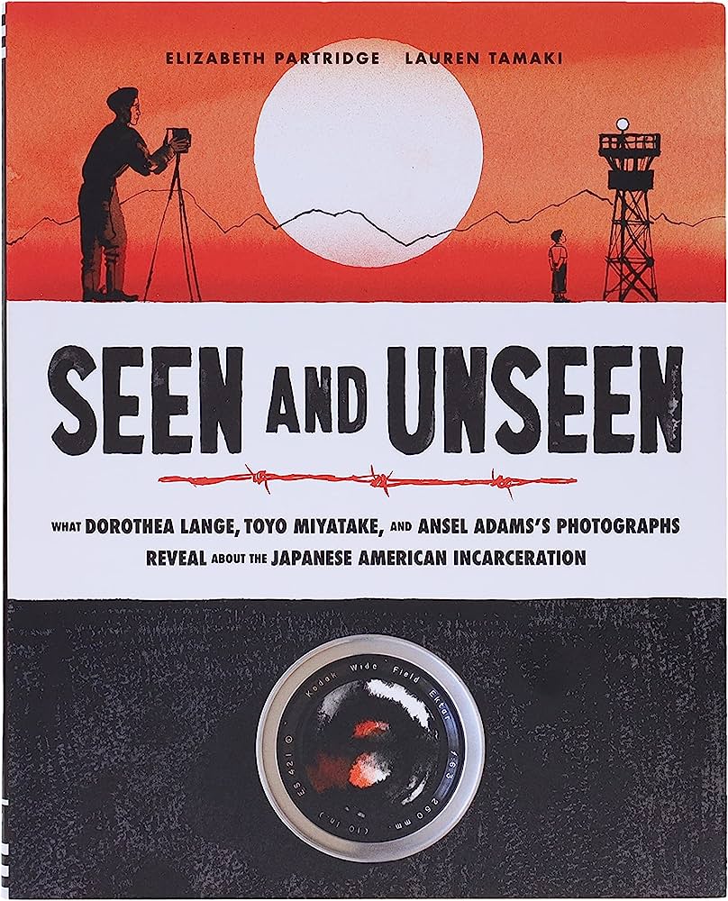 Seen And Unseen combines photographs from three perspectives with illustrations and text in a thought-provoking look at Manzanar and Japanese American incarceration in the 1940s.