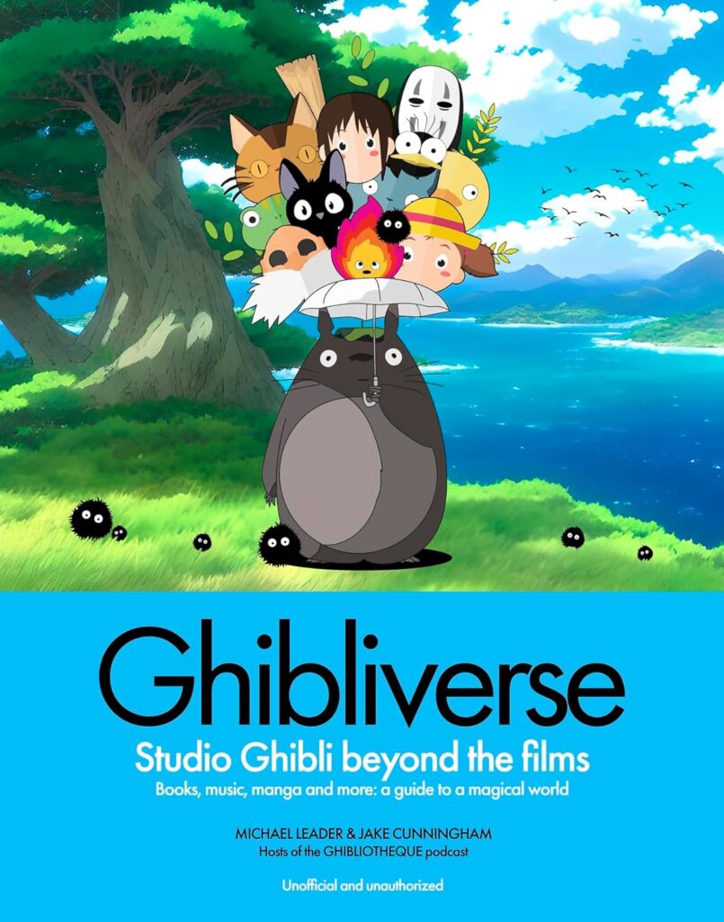 Ghibliverse: Studio Ghibli Beyond the Films is an accessible look at the animation kingdom. 
