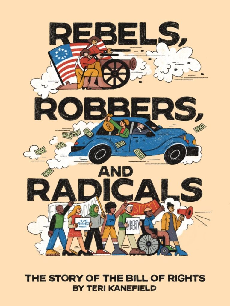 Rebels, Robbers, and Radicals looks at one of the simplest, yet confusing documents in United States history and makes in interesting for ages ten and up.