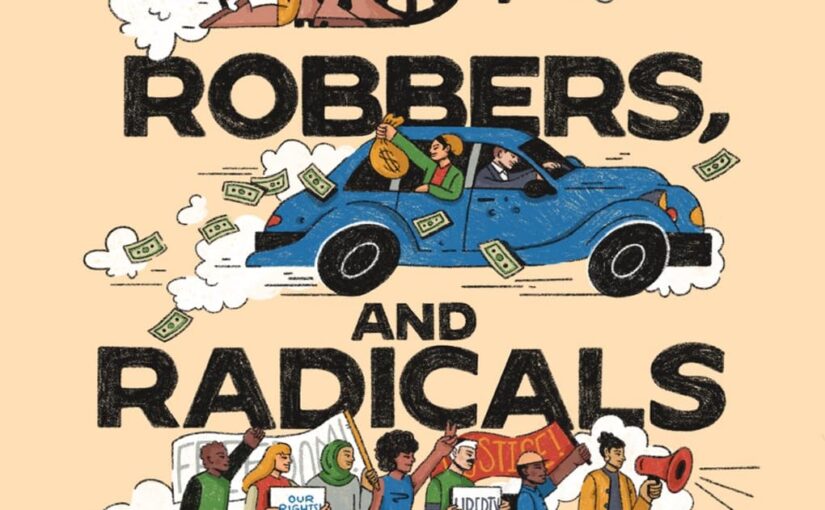 Rebels, Robbers, and Radicals makes the Bill of Rights interesting, for real