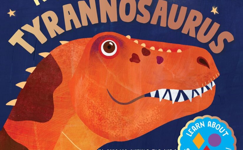 Night Night Tyrannosaurus, board book cutes with big-kid STEM