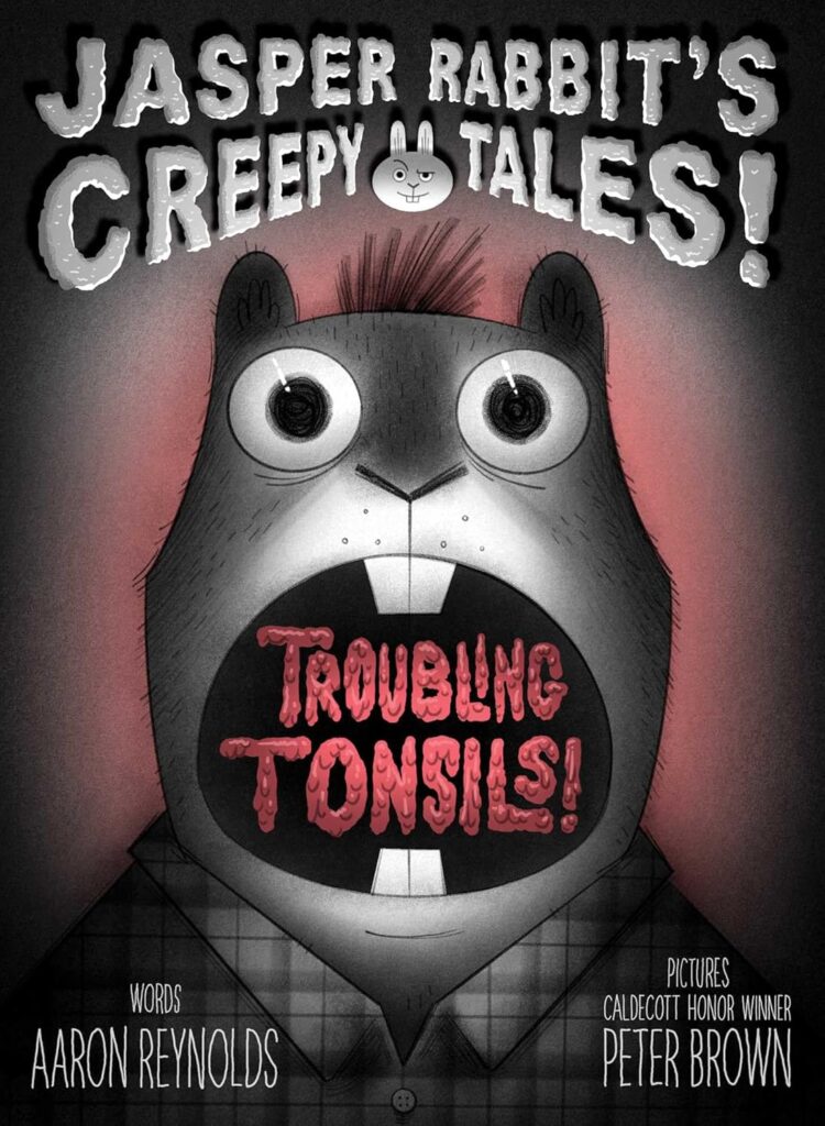Jasper Rabbit’s Creepy Tales! Troubling Tonsils! is the first in a series of fun chapter books that continues the young creepies for ages 6-9.