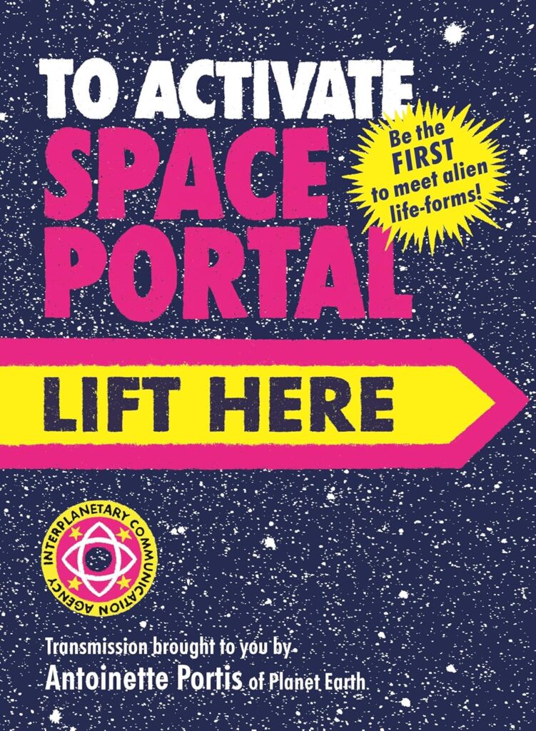 To Activate Space Portal, Life Here is an illustrated book that will be your Pre-K through early elementary kid’s best friend.