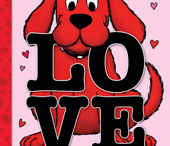 LOVE from Clifford the Big Red Dog, seasonal pre-k fun