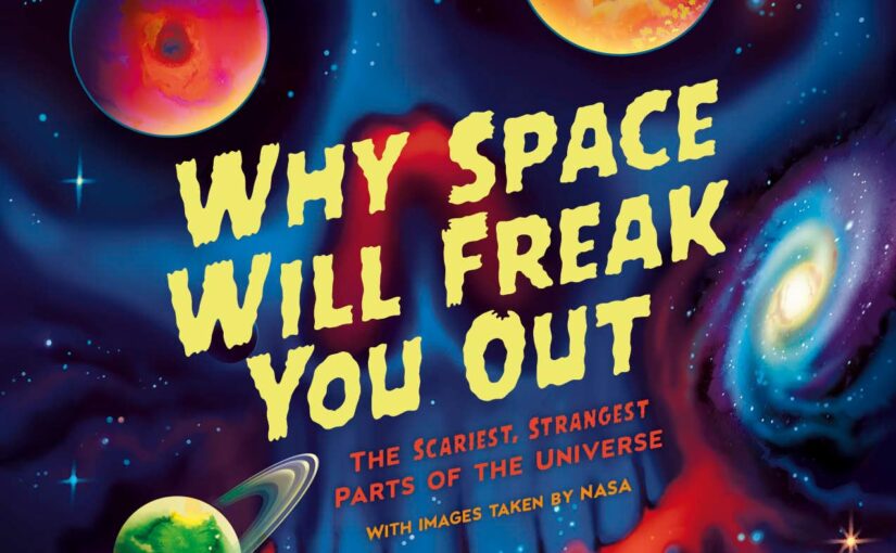 Why Space Will Freak You Out knows what young (STEM) readers want