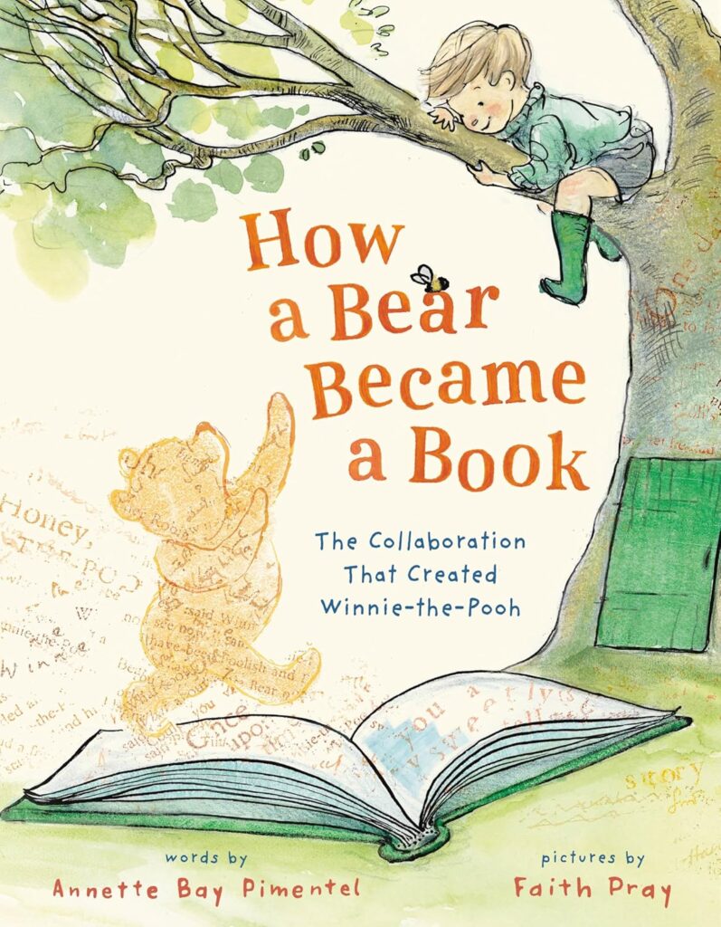 How This Was Made meets classic children’s literature in How a Bear Became a Book: The Collaboration That Created Winnie-the-Pooh that’s as entertaining as it is educational, without trying to be the latter.