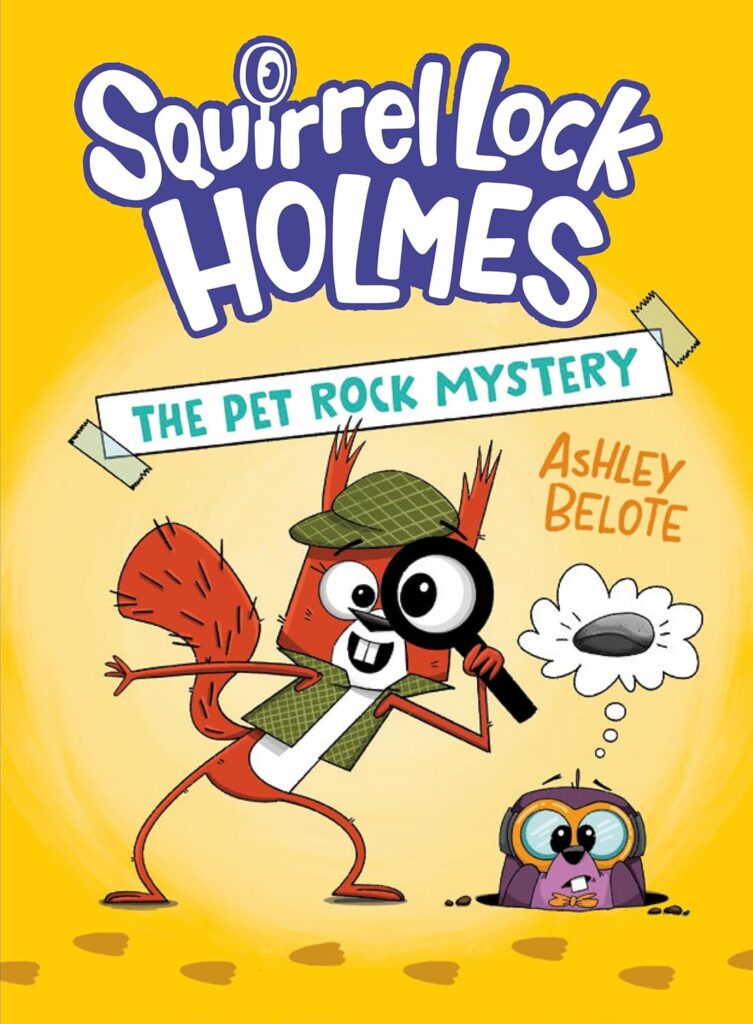 SquirrelLock Holmes: The Pet Rock Mystery is a chapter book with graphic novel sensibilities, or vice versa, and provides the silly stamina to keep up with early elementary school boys.