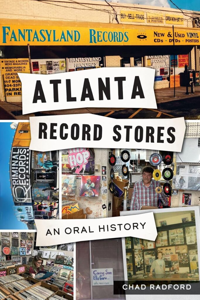 You don’t have to live in Atlanta to dig Atlanta Record Stores: An Oral History. This is a look at the small businesses that have been turning for decades.