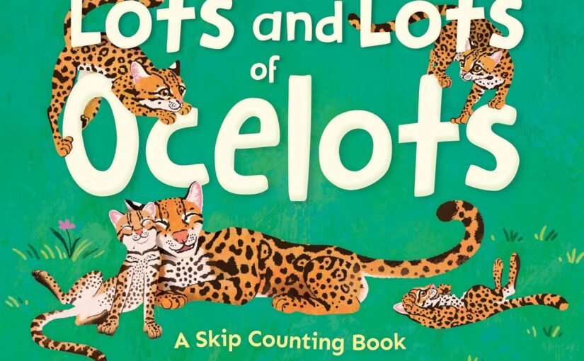 Lot and Lots of Ocelots: A Skip Counting Book is the fun, effortlessly educational book that delayed middle school math students secretly wish that they had seven years earlier.