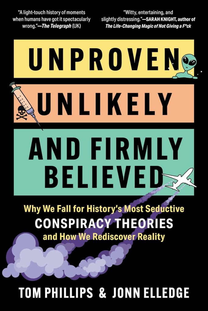 Don’t let the conspiracy nature of Unproven, Unlikely and Firmly Believed deceive you into thinking this isn’t smart or fun to read. It’s clever, fast paced, education and doesn’t drag you down the rabbit hole.